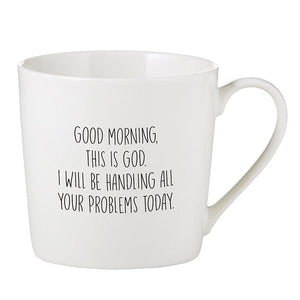Mug - Good Morning this is God